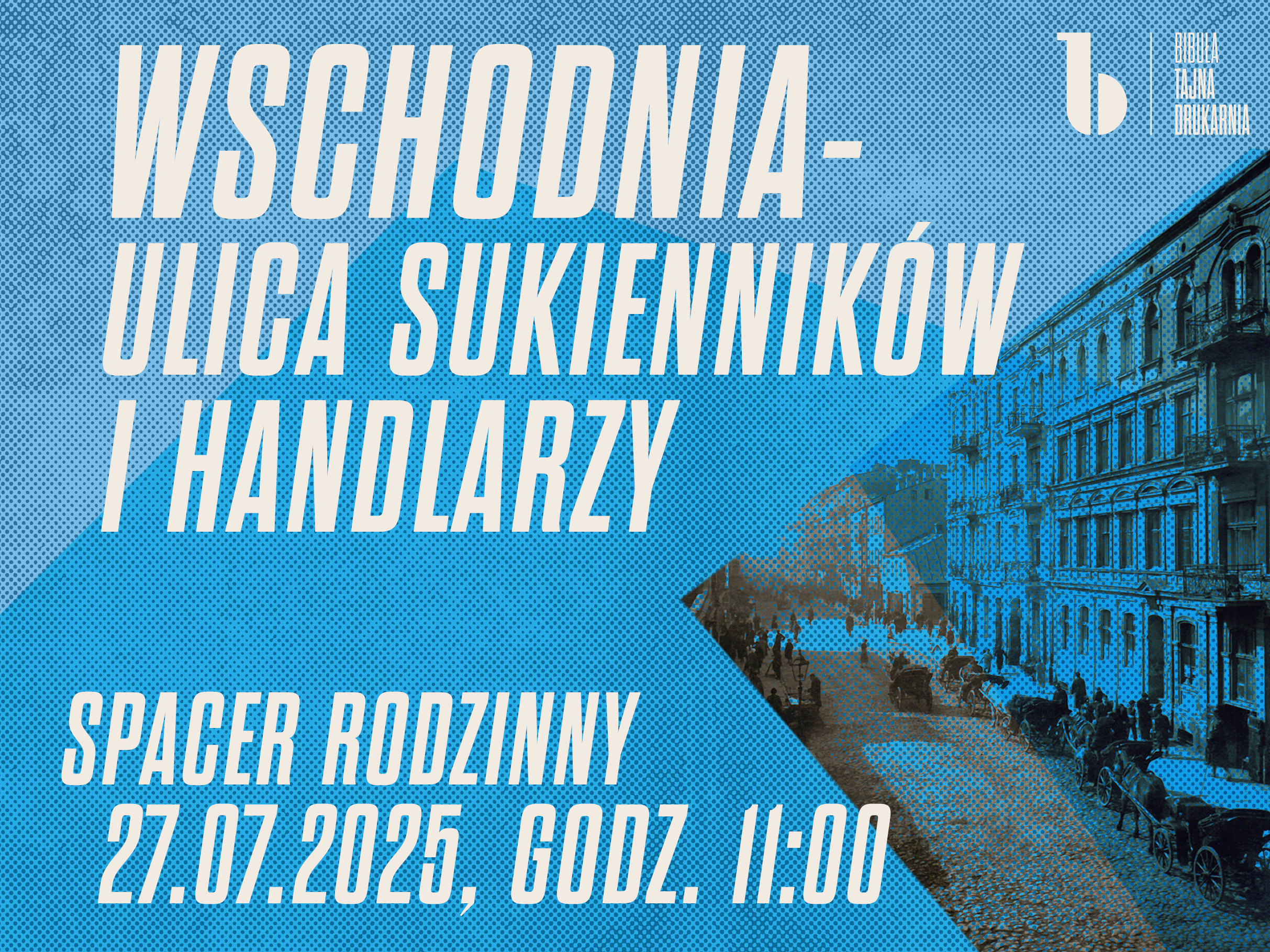 Spacer rodzinny „Wschodnia – ulica sukienników i handlarzy”