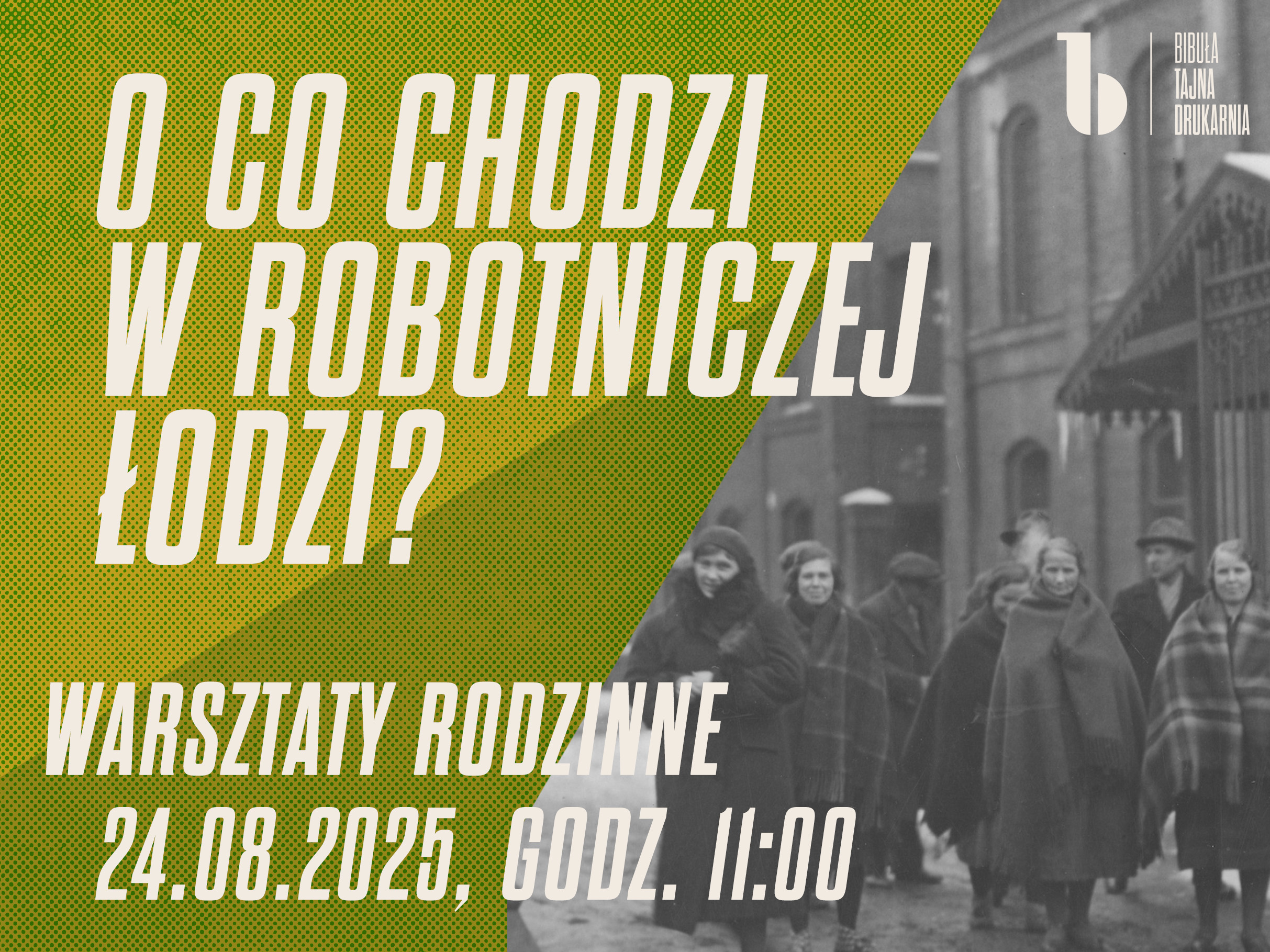 Rodzinne warsztaty tkackie „O co chodzi w robotniczej Łodzi?”
