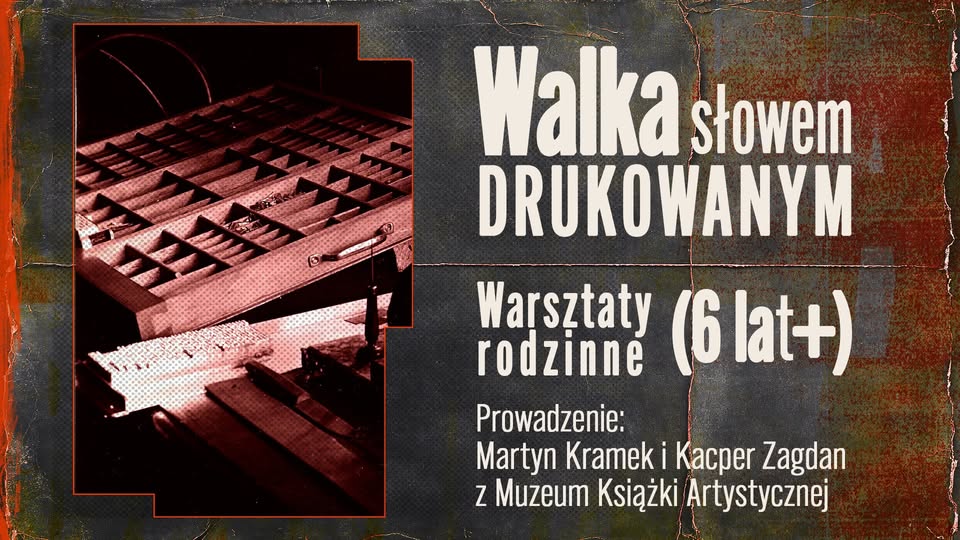 Warsztaty rodzinne „Walka słowem drukowanym”