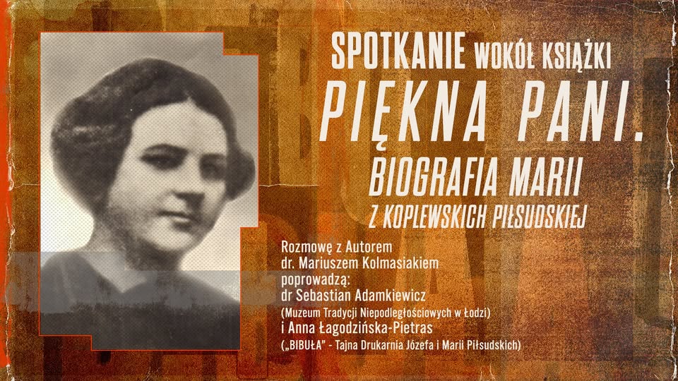 Spotkanie wokół książki „Piękna pani. Biografia Marii z Koplewskich Piłsudskiej”