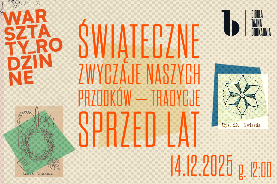 Warsztaty rodzinne „Świąteczne zwyczaje naszych przodków – tradycje sprzed lat”